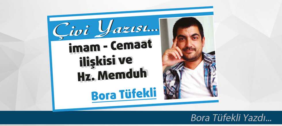 İmam Cemaat İlişkisi ve Hz. Memduh