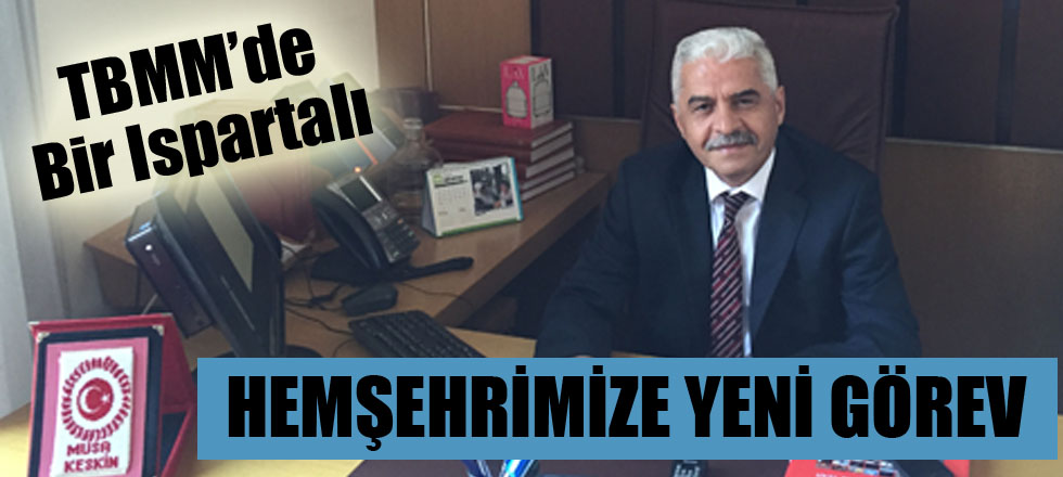 Hemşehrimize TBMM'de Yeni Görev