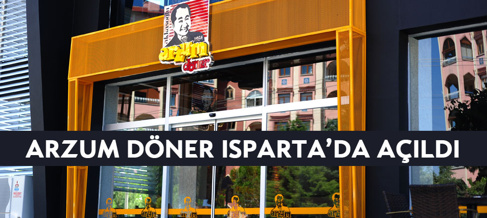 Arzum Döner Isparta Şubesi Açıldı