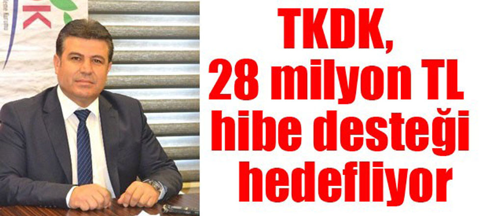 TKDK, 28 Milyon TL Hibe Desteği Hedefliyor