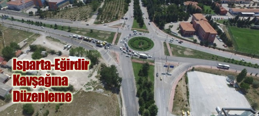 Isparta-Eğirdir Kavşağına Düzenleme