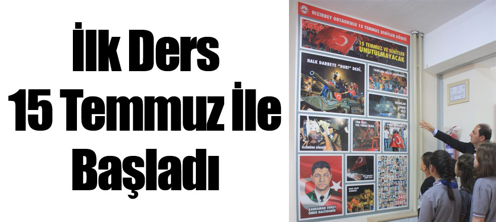 İlk Ders 15 Temmuz İle Başladı
