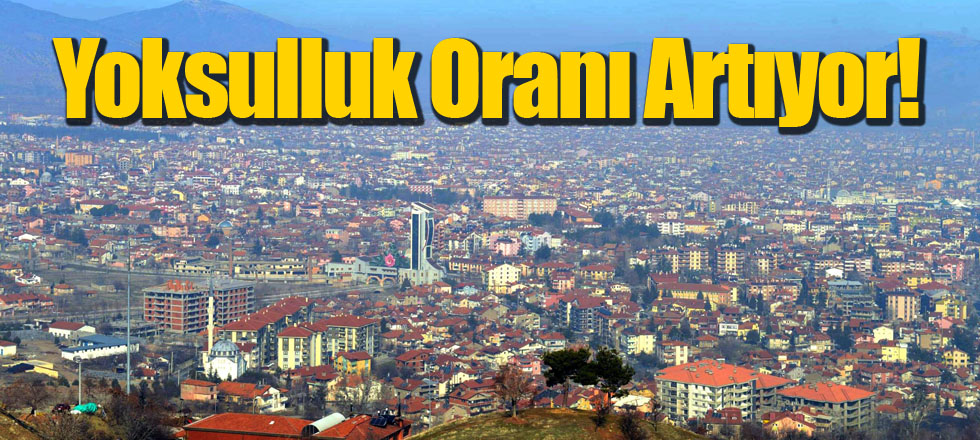 Yoksulluk Oranı Artıyor!