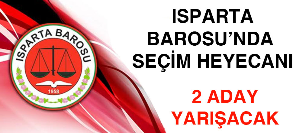 Isparta Barosu'nda Seçim Heyecanı