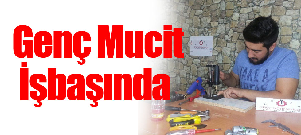 Genç Mucit İşbaşında
