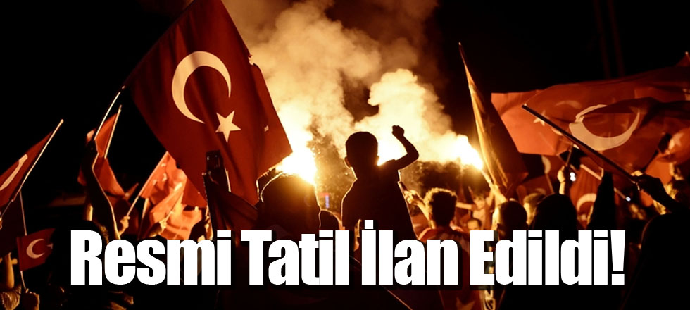 Resmi Tatil İlan Edildi!