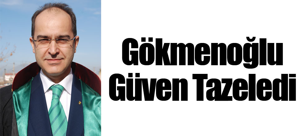 Gökmenoğlu Güven Tazeledi
