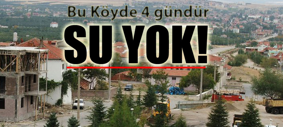 Bu Köyde 4 Gündür Su Yok!