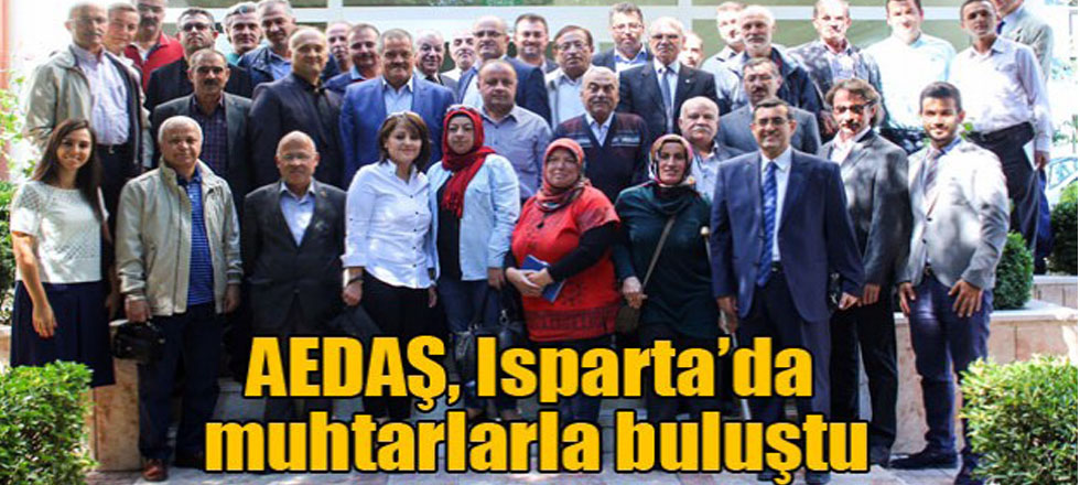 AEDAŞ, Isparta’da Muhtarlarla Buluştu