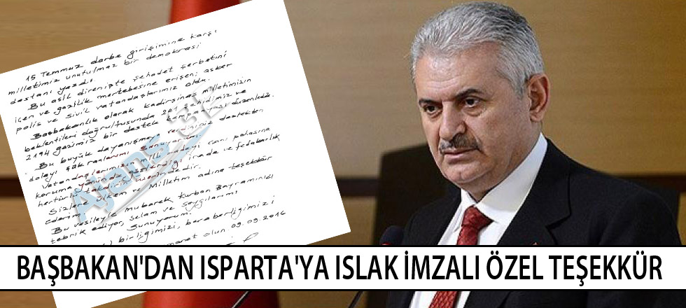 Başbakan'dan Isparta'ya Islak İmzalı Özel Teşekkür