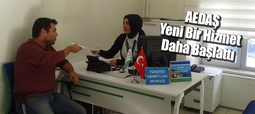 AEDAŞ Yeni Bir Hizmet Daha Başlattı