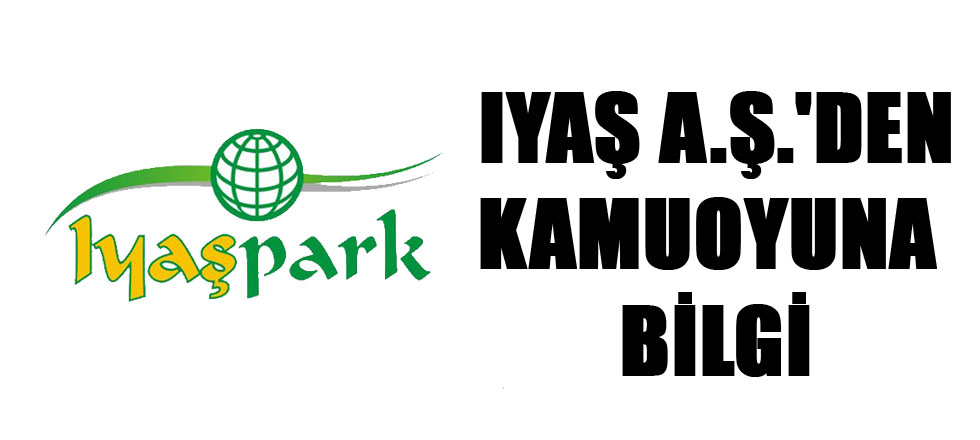 Iyaş A.Ş'den Son Dakika Açıklaması..