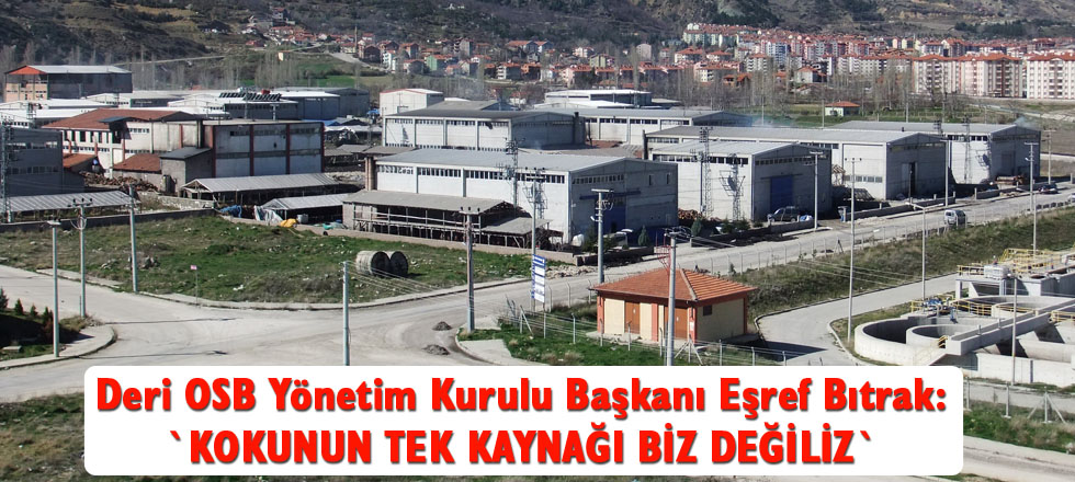 Bıtrak: "Kokunun Tek Kaynağı Biz Değiliz"