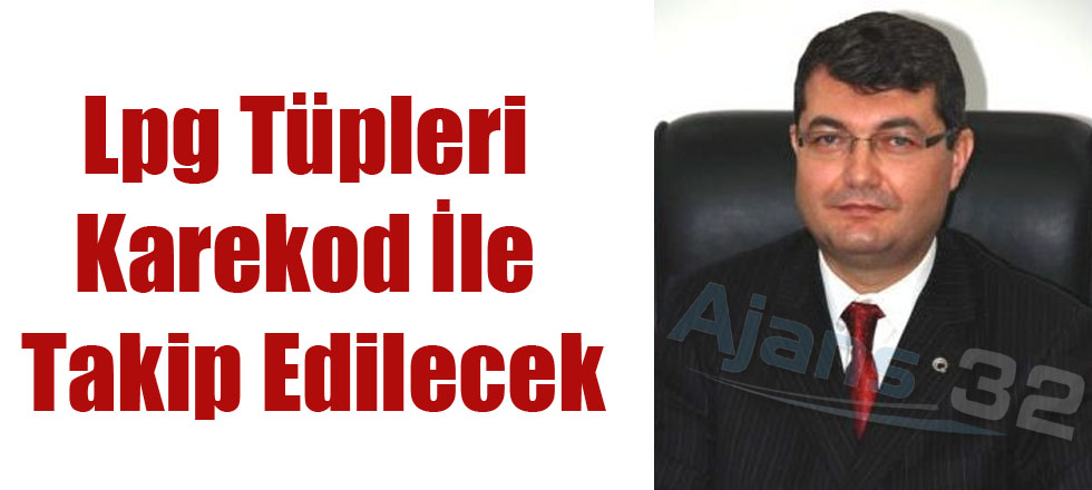 Tüpler Karekod İle Takip Edilecek