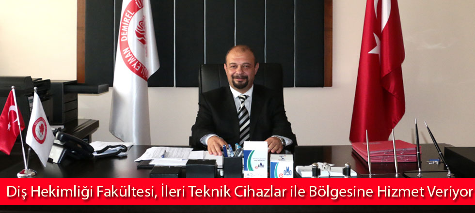 Diş Hekimliği Fakültes İleri Teknik Cihazlar İle Hizmet Veriyor