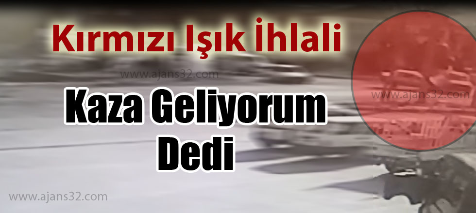 Kaza Geliyorum Dedi