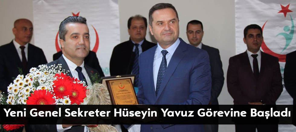 Yeni Genel Sekreter Hüseyin Yavuz Görevine Başladı