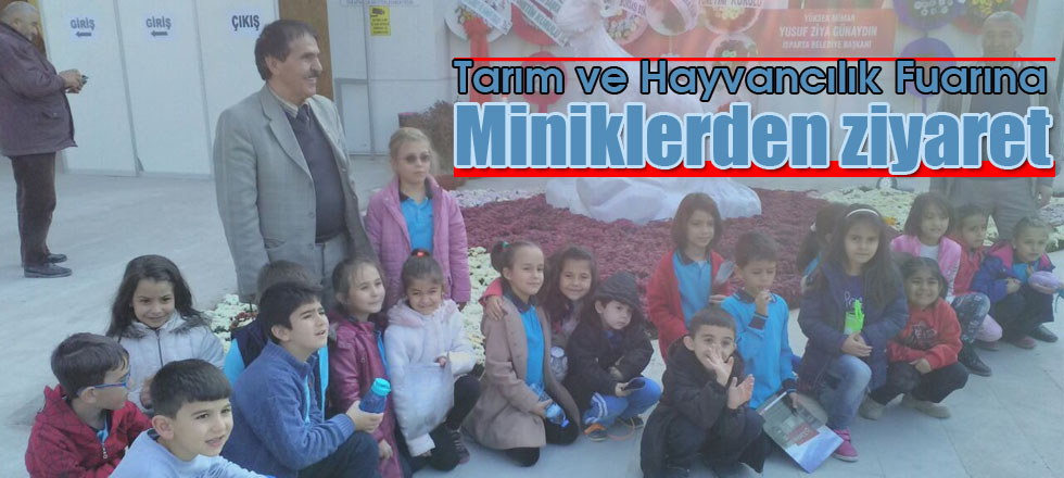 Tarım ve Hayvancılık Fuarına Miniklerden Ziyaret
