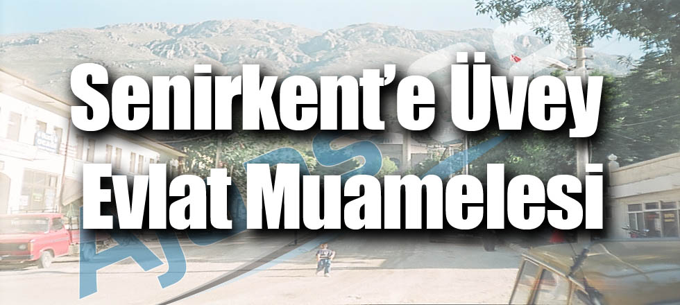 Senirkent'e Üvey Evlat Muamelesi