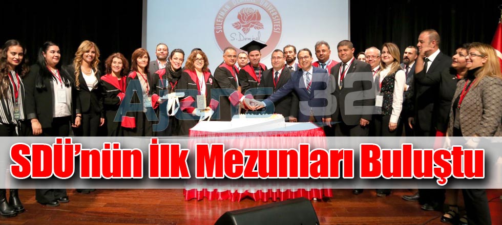 SDÜ'nün İlk Mezunları Buluştu