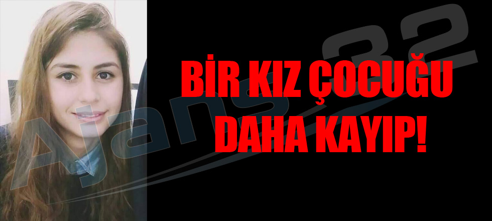 Bir Kız Daha Kayıp!