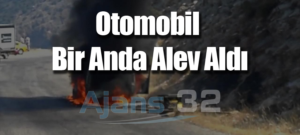 Otomobil Bir Anda Alev Aldı