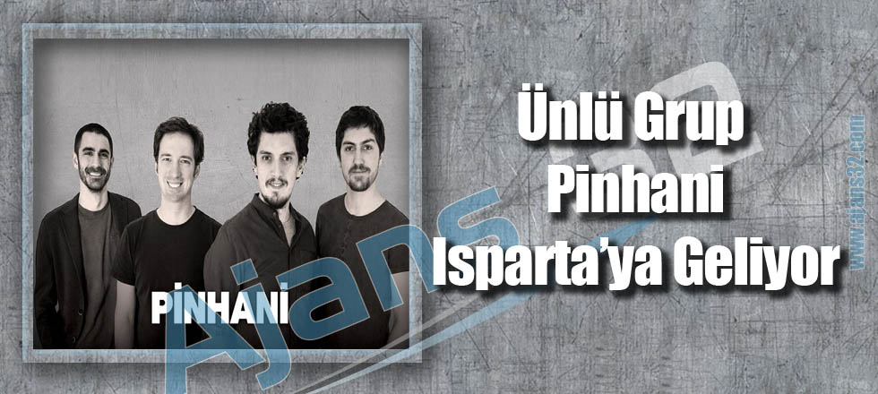 Pinhani Isparta'ya Geliyor