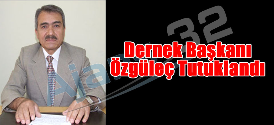 Özgüleç Tutuklandı
