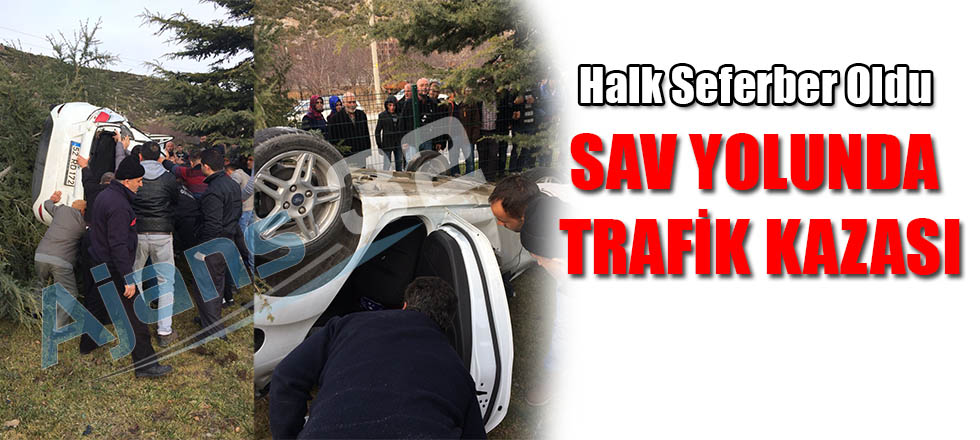 Sav Yolunda Trafik Kazası