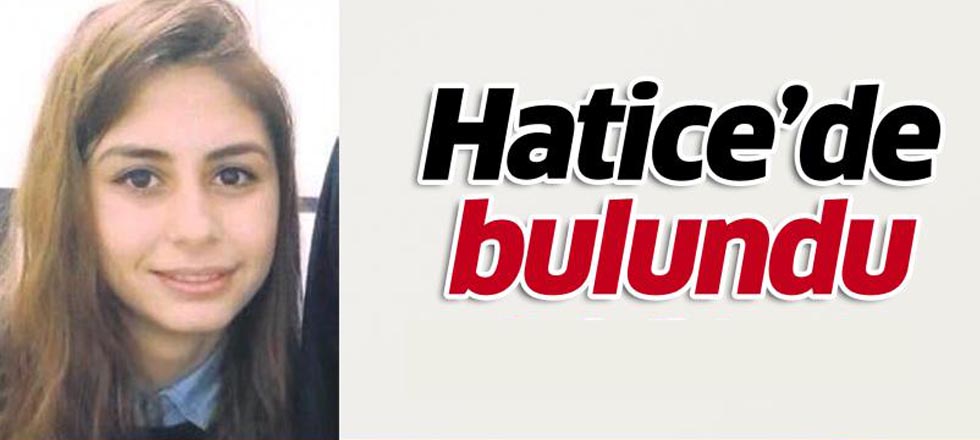 Kayıp Kızlardan Hatice Sarıtaş Bulundu