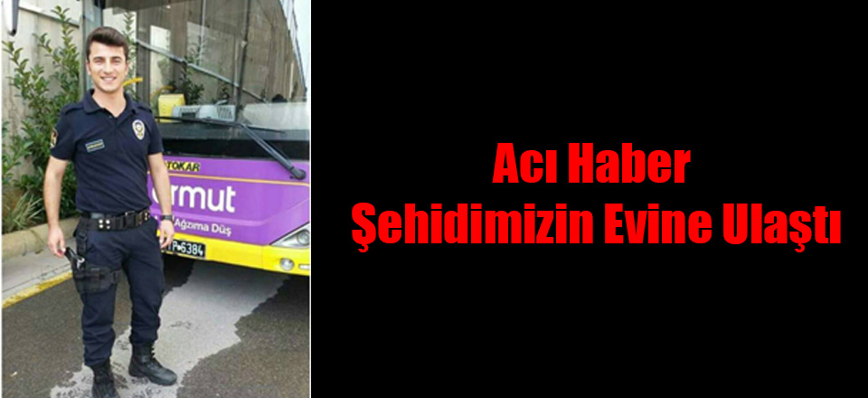 Acı Haber Şehidimizin Evine Ulaştı