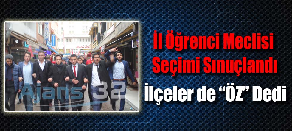 İl Öğrenci Meclisi Seçimi Sonuçlandı : İlçeler de "ÖZ" Dedi
