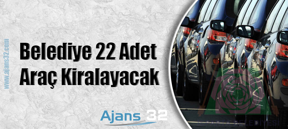 Isparta Belediyesi 22 Adet Araç Kiralayacak