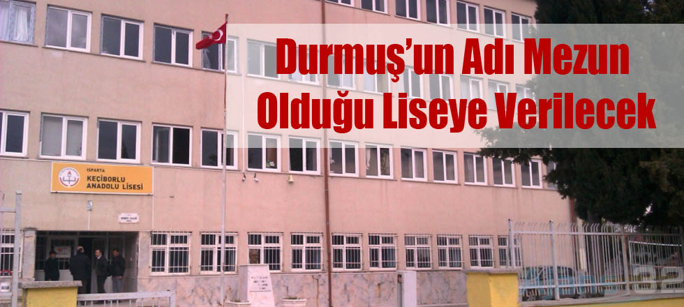 Şehit Polis Durmuş Öcal'ın Adı Mezun Olduğu Liseye Verilecek