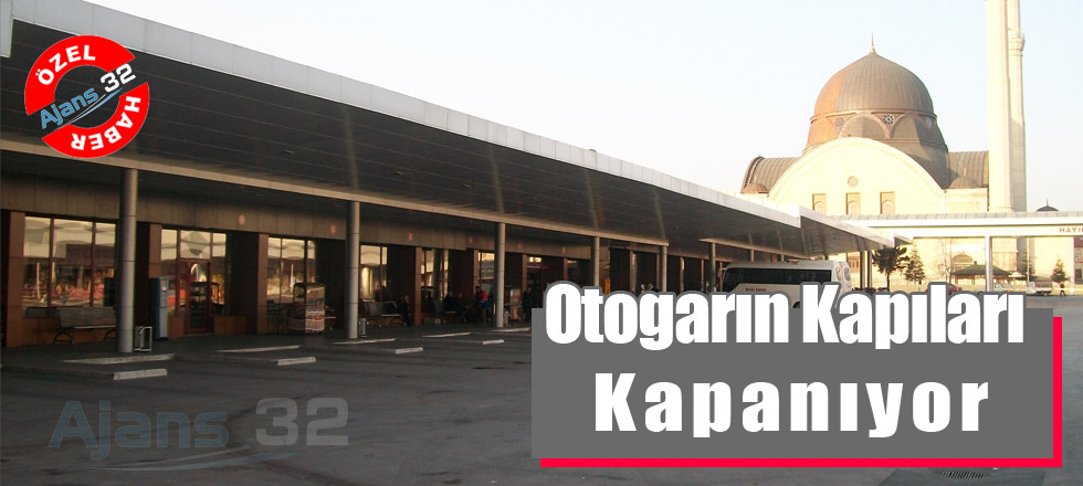 Otogarın Kapıları Kapanıyor!