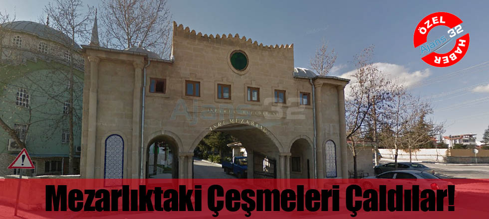 Mezarlıktaki Çeşmeleri Çaldılar!