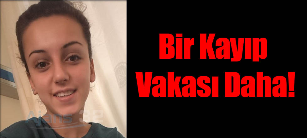 Bir Kayıp Vakası Daha