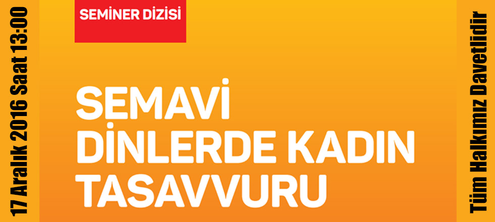 Semavi Dinlerde Kadın Tasavvuru Semineri