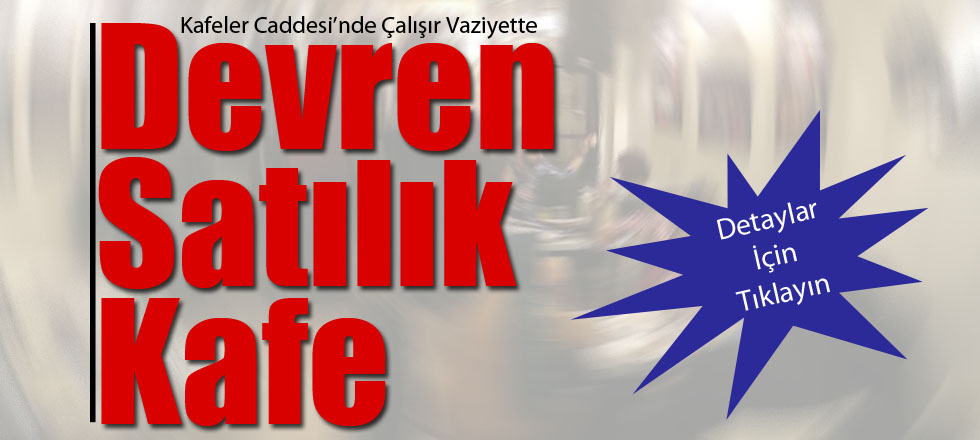 Kafeler Caddesi'nde Devren Satılık Kafe