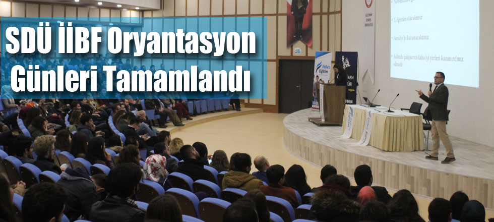 SDÜ İİBF Oryantasyon Günleri Tamamlandı