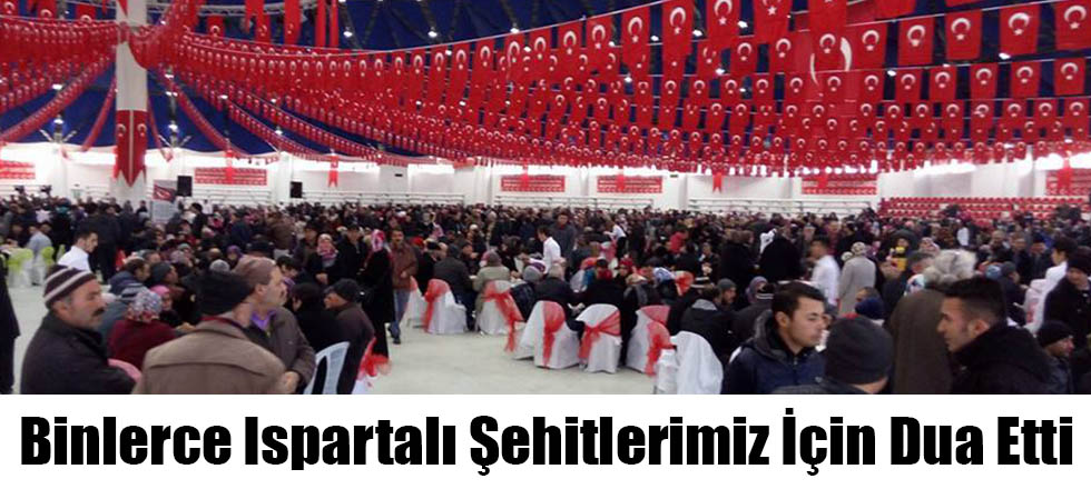 Binlerce Ispartalı Şehitlerimiz İçin Dua Etti