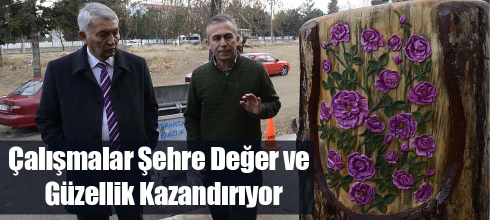Çalışmalar Şehre Değer ve Güzellik Kazandırıyor