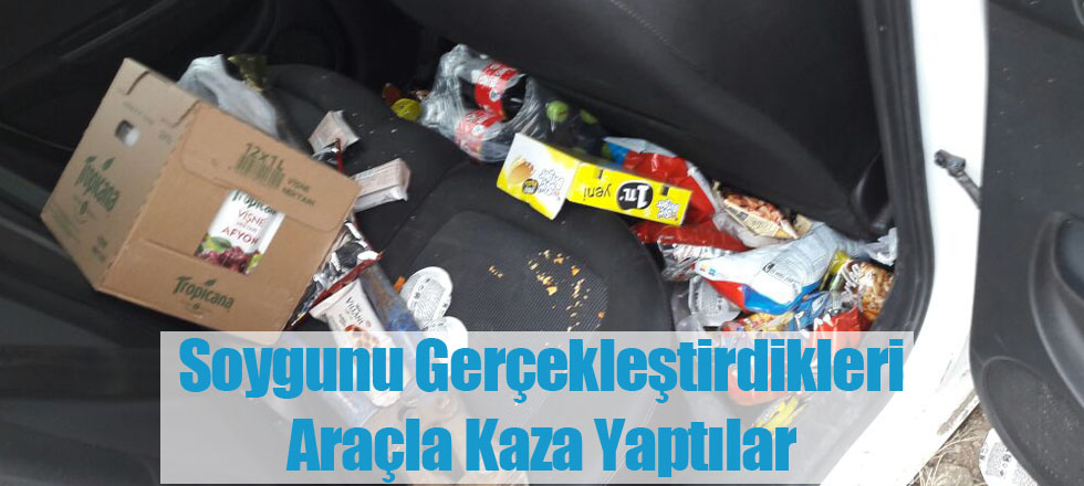 Soygunu Gerçekleştirdikleri Araçla Kaza Yapınca Kendilerini Ele Verdiler