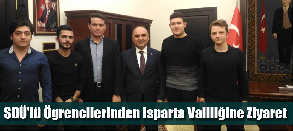 SDÜ'lü Ögrencilerinden Isparta Valiliğine Ziyaret