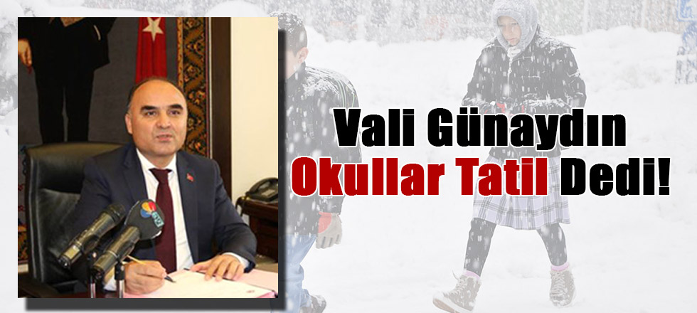 Yarın Okullar Tatil Edildi