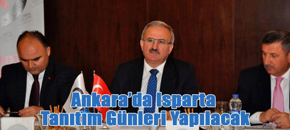 Ankara'da Isparta Tanıtım Günleri Yapılacak