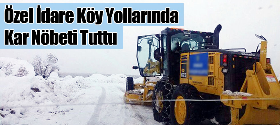 Özel İdare Köy Yollarında Kar Nöbeti Tuttu