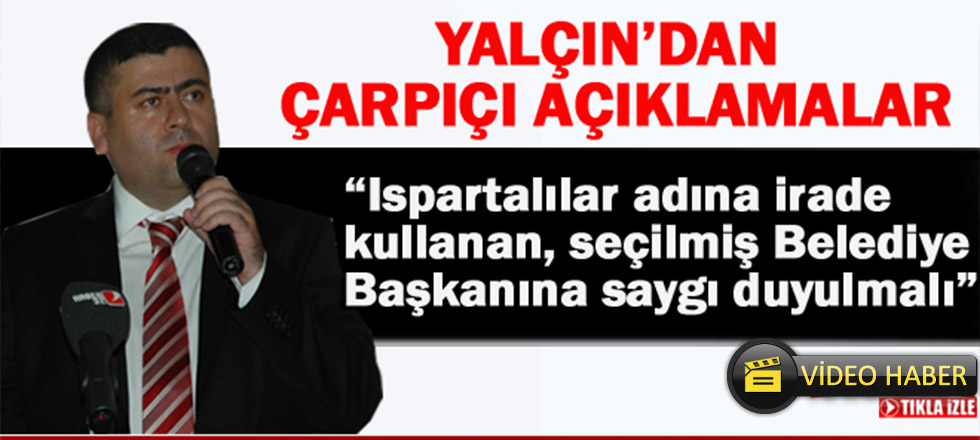 İsa Yalçın'dan Çarpıcı Açıklamalar