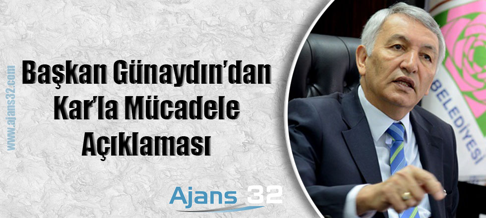 Başkan Günaydın'dan Kar'la Mücadele Açıklaması