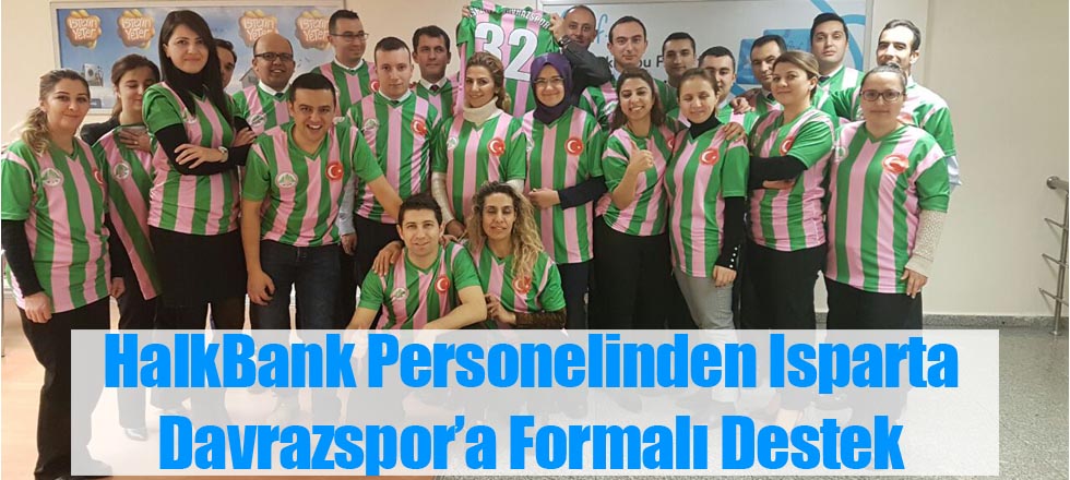 Halkbank Personelinden Isparta Davrazspor'a Formalı Destek